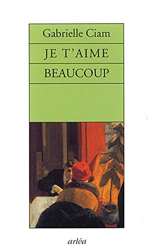 Je t'aime beaucoup by Gabrielle Ciam | Goodreads