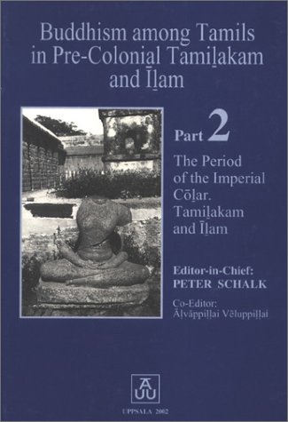 Buddhism Among Tamils in PreColonial Tamilakam and Ilam The Period of