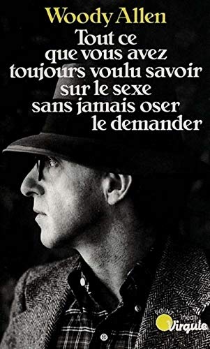 Tout CE Que Vous Avez Toujours Voulu Savoir sur le sexe dans jamais ...