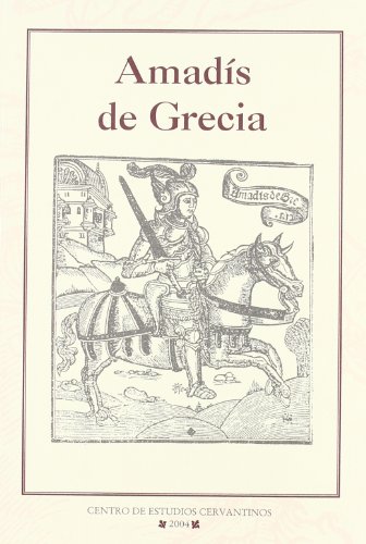 Amadis de Grecia / Amadis of Greece (Los Libros De Rocinante) by