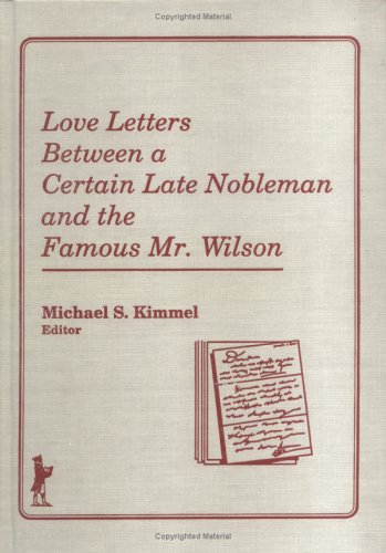 Love Letters Between a Certain Late Nobleman and the Famous Mr. Wilson ...