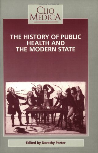 The History of Public Health and the Modern State (Welcome Institute ...