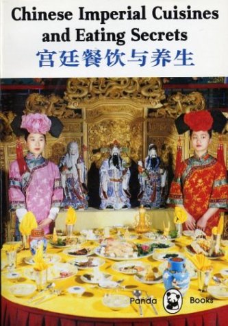 Chinese Imperial Cuisines and Eating Secrets by Zhang Tingquan | Goodreads