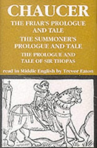 The Friar's Prologue and Tale, the Summoner's Prologue and Tale, the Prologue And Tale of Sir Thopas book cover