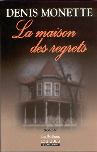 Maison des regrets