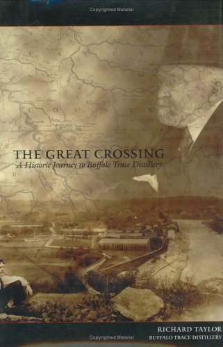 The Great Crossing: A Historic Journey to Buffalo Trace Distillery