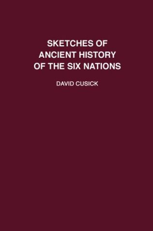 Sketches of Ancient History of the Six Nations