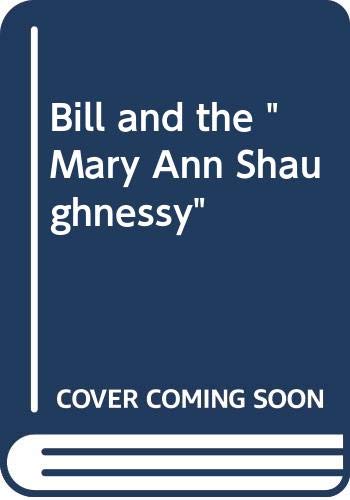 Bill and the " Mary Ann Shaughnessy " book cover
