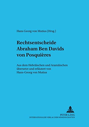 Rechtsentscheide Abraham Ben Davids von Posquières Aus dem Hebräischen