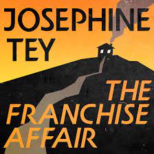 The Franchise Affair (Inspector Alan Grant, #3)