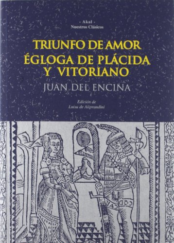 Triunfo de Amor. Égloga de Plácida y Vitoriano (Nuestros clásicos)