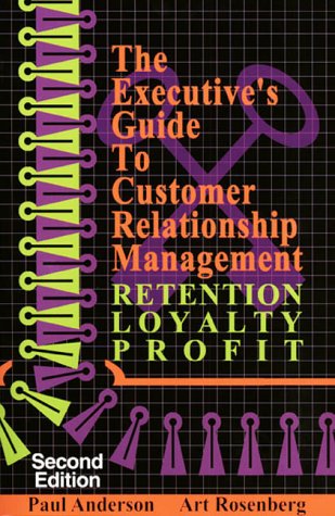 The Executive's Guide to Customer Relationship Management by Paul V ...