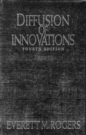Technology Diffusion Book Diffusion of Innovations, 4th Ed. by Everett M. Rogers | Goodreads
