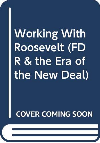 Working With Roosevelt by Samuel Irving Rosenman Goodreads