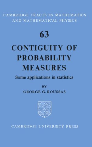 Contiguity of Probability Measures: Some Applications in Statistics by ...