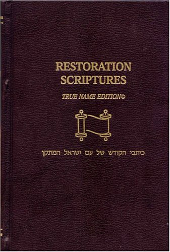 Restored Scriptures Restoration Scriptures True Name Edition by Anonymous | Goodreads