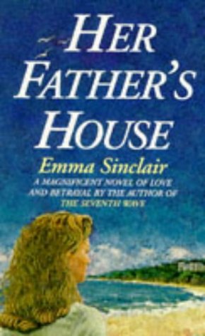 Her Father's House by Emma Sinclair | Goodreads