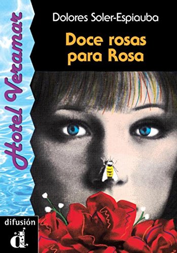 Doce rosas para Rosa. Serie Hotel Veramar. Libro