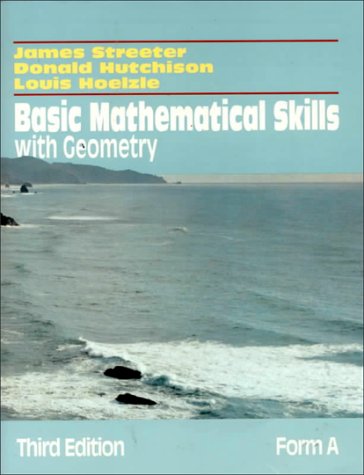 Basic Mathematical Skills With Geometry: Form A by James Streeter | Goodreads