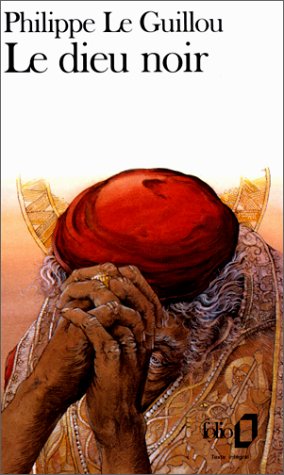 Le Dieu noir by Philippe Le Guillou Goodreads