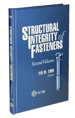 Structural Integrity Of Fasteners Second Volume By Pir M Toor Editor
