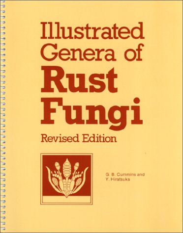 Illustrated Genera of Rust Fungi by George Baker Cummins | Goodreads