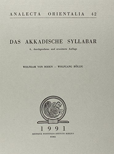 Das Akkadische Syllabar 4: Durchgesehene Und Erweiterte Auflage ...