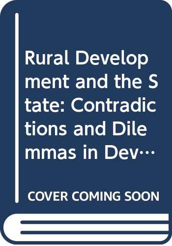 Rural Development and the State: Contradictions and Dilemmas in ...