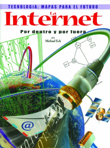 LA Internet Por Dentro Y Por Fuera/ the Internet Inside and Out: Por ...