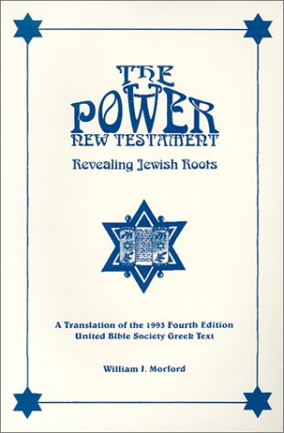 The Power New Testament: Revealing Jewish Roots by William J. Morford ...