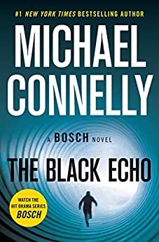The Black Echo (Harry Bosch, #1; Harry Bosch Universe, #1)