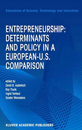 Entrepreneurship: Determinants and Policy in a European-Us Comparison ...