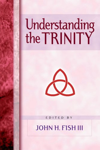 Three Fish Trinity Understanding the Trinity by John H. Fish III | Goodreads