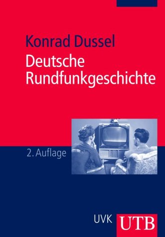 deutsche-rundfunkgeschichte-by-konrad-dussel-goodreads