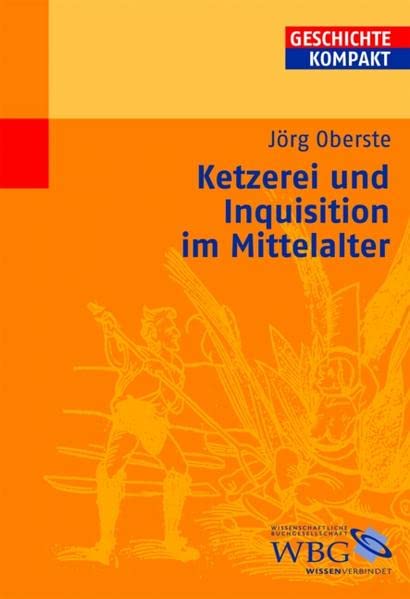 Ketzerei und Inquisition im Mittelalter by Jörg Oberste | Goodreads