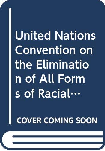 United Nations Convention on the Elimination of All Forms of Racial ...