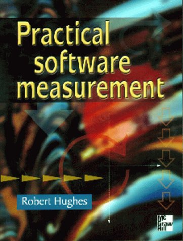 Practical Software Measurement by Bob Hughes | Goodreads