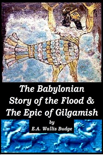 The Babylonian Story of the Great Flood & The Epic of Gilgamish book cover