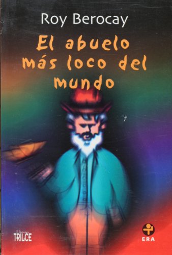 El Abuelo Más Loco Del Mundo