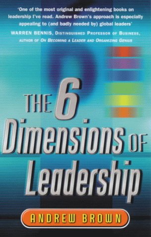 The Six Dimensions Of Leadership by Brown. Andrew. | Goodreads