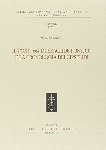 IL POXY. 664 DI ERACLIDE PONTICO E LA CRONOLOGIA DEI CIPSELIDI by