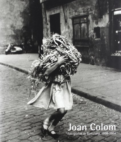Joan Colom. Fotografías de Barcelona, 1958-1964 by AA. VV. | Goodreads