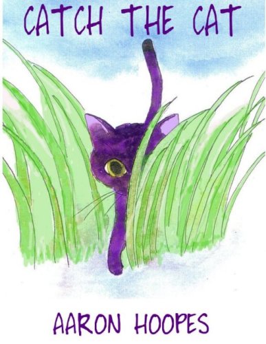 Catch the Cat by Aaron Hoopes | Goodreads
