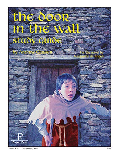 The Door in the Wall Study Guide by Andrew Clausen | Goodreads