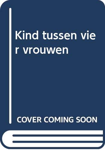 Kind tussen vier vrouwen