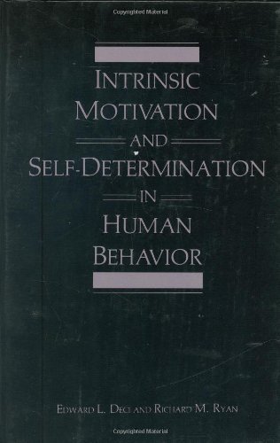 Intrinsic Motivation And Self-determination In Human Behaviour Intrinsic Motivation and Self-Determination in Human Behavior by Edward