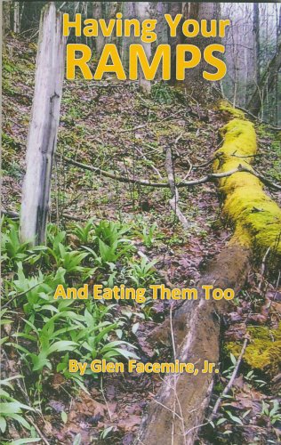 Having Your Ramps: And Eating Them Too by Glen Facemire Jr. | Goodreads