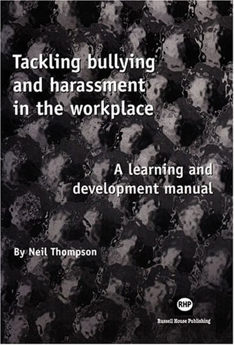 Tackling Bullying and Harassment in the Workplace: A Learning and ...