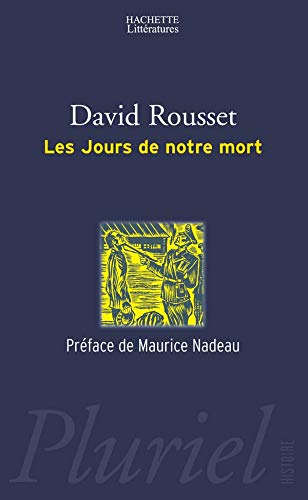 Les Jours de notre mort (French edition) by David Rousset | Goodreads
