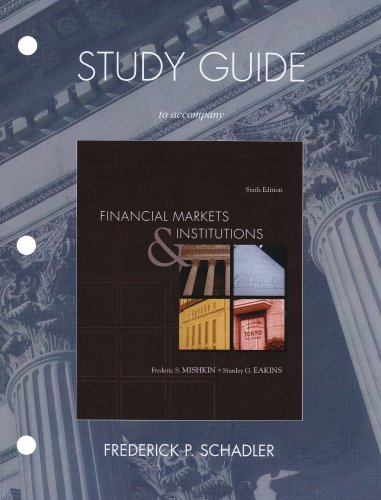 Study Guide for Financial Markets and Institutions by Frederic S ...